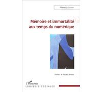 Mémoire et immortalité aux temps du numérique