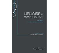 Mémoire et Mémorialisation, Volume 1: volume 1: de l'absence à la représentation