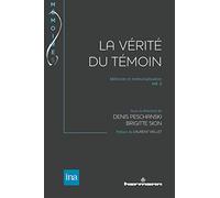Mémoire et mémorialisation, Volume 2: La Vérité du témoin