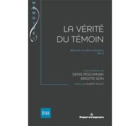 Mémoire et mémorialisation, Volume 2 La Vérité du témoin - Denis Peschanski - Hermann - broché - Essai