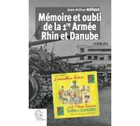 Mémoire et oubli de la 1re Armée Rhin et Danube