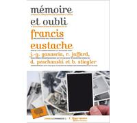 Mémoire et oubli - Francis Eustache - Le Pommier - broché - Essai