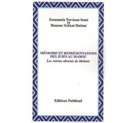 Mémoire et représentations des juifs au Maroc: Les voisins absents de Meknès