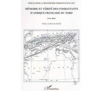Mémoire et verite des combattants d'afrique française du nord. livre blanc