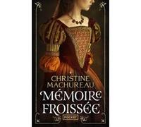 Mémoire froissée - tome 1 Christine Machureau (Auteur)