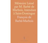Mémoire Laissé par M. Barbé de Marbois, Intendant à Saint-Domingue