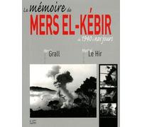 Memoire Mers El-Kebir 1940-2010 (Ed 2012