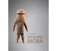 Mémoire Moba - Pierre Amrouche - 5 Continents Eds - broché - Beau livre