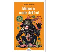 Mémoire, mode d'effroi - Infernus Iohannes - Robert Laffont - broché - Roman