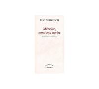 Mémoire, mon beau navire - Les vacances d'un ethnologue - Luc de Heusch - Actes sud - broché - Livre