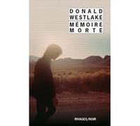 Mémoire morte Donald Westlake (Auteur), François Guérif (Direction), Gérard de Chergé (Traduction)