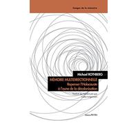 Mémoire multidirectionnelle: Repenser l'Holocauste à l'aune de la décolonisation
