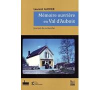Mémoire Ouvrière En Val D'aubois - Journal De Recherche