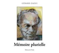 Mémoire plurielle - Gérard Zaoui - L'onde Eds De - broché - Témoignage