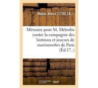 Mémoire pour C-C-A-B Métrolin, poète, au nom et comme adjoint de M. L'Eclair et consors, demandeurs - Alexis Maton - Hachette Bnf - broché - Livre