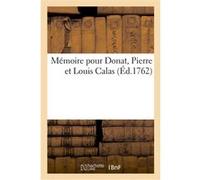 Mémoire pour Donat, Pierre et Louis Calas Mauleon (Auteur)