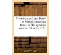 Mémoire pour Léger Bordé, et Michelle-Angélique Bordé, sa fille, appelants comme d'abus - Briquet - Hachette Bnf - broché - Livre