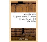Mémoire pour M. Jean-Charles, Mme Veuve Moine née Dornier, et M. Emile Guillaume - Collectif - Hachette Bnf - broché - Livre
