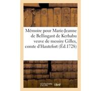 Mémoire pour Marie-Jeanne de Bellingant de Kerbabu veuve de messire Gilles, comte D'Hautefort, contre le marquis d'Hautefort - Danielle Aubry - Hachette Bnf - broché - Livre