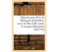Mémoire pour Marie-Jeanne de Bellingant de Kerbabu, veuve de Mre Gille, comte d'Hautefort, intimée Léonor Aubry (Auteur)