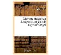 Mémoire Présenté Au Congrès Scientifique De Troyes