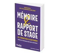 Mémoire & rapport de stage - De la rédaction à la soutenance - Myriam Greuter - L'etudiant Pratique - broché - Scolaire / Universitaire