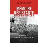 Memoire resistante - limousin-vercors (bp) - Alain Rodet - Geste - broché - Essai