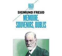 Mémoire, souvenirs, oublis Sigmund Freud (Auteur), Jean Maisondieu (Préface), Yves Le Lay (Traduction), Samuel Jankélévitch (Traduction)