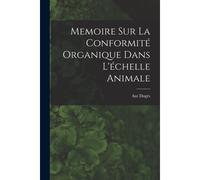 Memoire Sur La Conformité Organique Dans L'échelle Animale