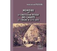 Mémoire sur la constitution physique des cagots et l'origine de cette caste