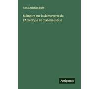 Mémoire sur la découverte de l'Amérique au dixième siècle