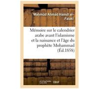 Mémoire Sur Le Calendrier Arabe Avant L'islamisme Et Sur La Naissance