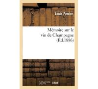 Louis-Perrier – Mémoire sur le vin de Champagne – Éd. 1886