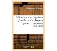 Mémoire Sur Les Engrais En Général Et Sur Le Phospho-Guano En Particulier