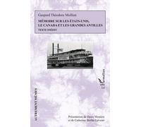 Mémoire sur les États-Unis, le Canada et les Grandes Antilles Texte inédit - G.T. Mollien - L'harmattan - broché - Roman