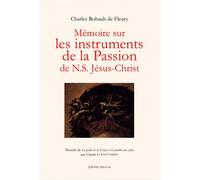 Memoire sur les instruments de la passion de jesus-chri - Claude Louis-Combet - Millon Jerome Eds - broché - Essai
