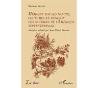 Mémoire sur les moeurs, coutumes et religion des sauvages de l’Amérique septentrionale - Jean-Pierre Tusseau - L'harmattan - broché - Essai