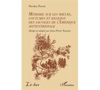 Mémoire sur les moeurs, coutumes et religion des sauvages de l’Amérique septentrionale - Jean-Pierre Tusseau - L'harmattan - broché - Essai