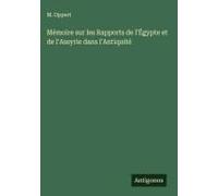 Mémoire Sur Les Rapports De L'égypte Et De L'assyrie Dans L'antiquité