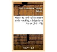 Mémoire Sur L'établissement De La République Fédérale En France