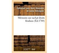 Mémoire Sur Rachat Droits Féodaux, Déclarés Rachetables Par Arrêté Assemblée Nationale 4 Août 1789