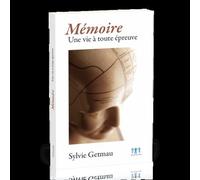 Mémoire - Une Vie À Toute Épreuve