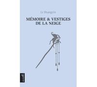 Mémoire & Vestiges de la neige