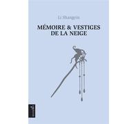 Mémoire & Vestiges de la neige - Shangyin Li - Vagabonde - broché - Poésie