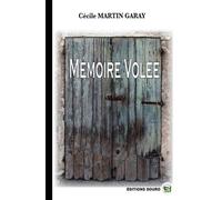 Mémoire volée - Cécile Martin - Douro - broché - Roman