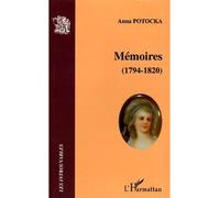 Mémoires (1794-1820) - Anna Potocka - L'harmattan - broché - Récit