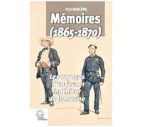 Mémoires (1865-1870) - Les Voyages D'un Jeune Ingénieur De La Marine