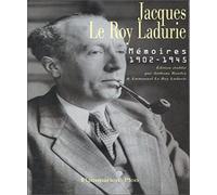 Jacques Le Roy Ladurie – Mémoires 1902-1945 – Broché