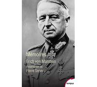 Erich von Manstein – Mémoires – Préface Pierre Servent, Traduction René Jouan – Perrin