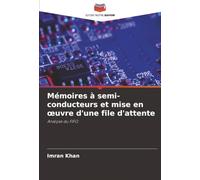 Mémoires à semi-conducteurs et mise en œuvre d'une file d'attente: Analyse du FIFO